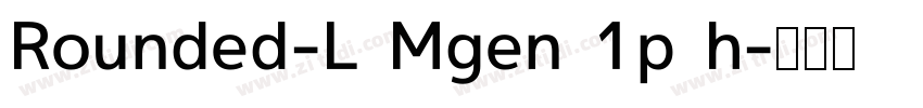 Rounded-L Mgen 1p h字体转换